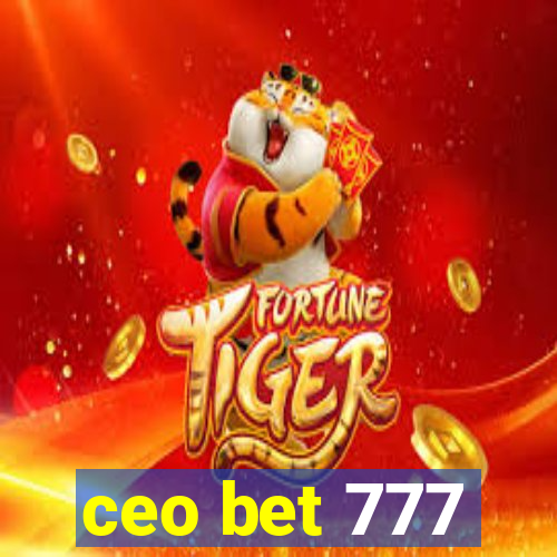 ceo bet 777